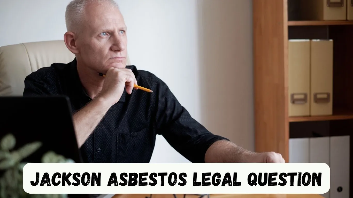 jackson asbestos legal question
