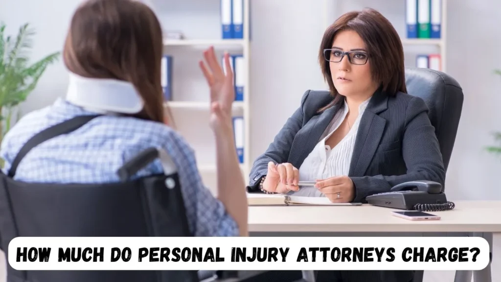 How Much Do Personal Injury Attorneys Charge?