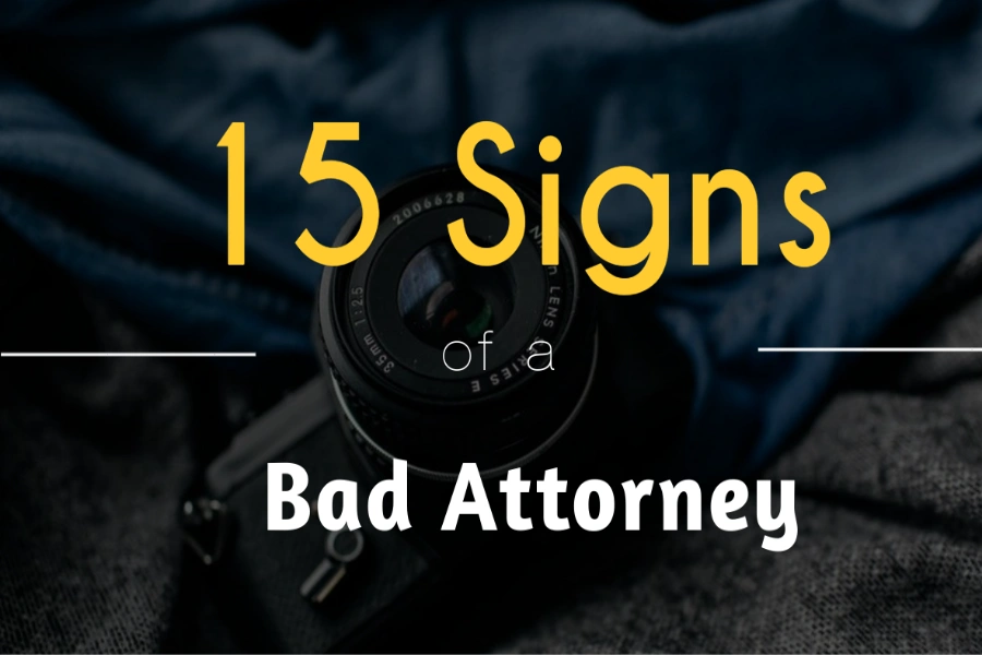 signs of a bad attorney